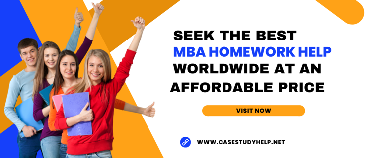 Seek the Best MBA Homework Help Worldwide at an Affordable Price