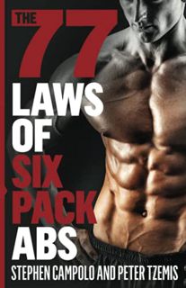 [ACCESS] KINDLE PDF EBOOK EPUB The 77 Laws of Six Pack Abs by  Peter Tzemis &  Stephen Campolo 🗂️