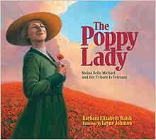 [VIEW] EPUB KINDLE PDF EBOOK The Poppy Lady: Moina Belle Michael and Her Tribute to Veterans by Barb