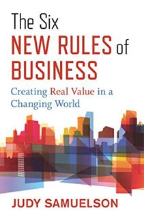 [READ] EPUB KINDLE PDF EBOOK The Six New Rules of Business: Creating Real Value in a Changing World