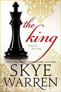 Read The King (Masterpiece Duet, #1) Author Skye Warren FREE [Book]