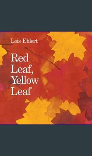 (<E.B.O.O.K.$) ⚡ Red Leaf, Yellow Leaf     Paperback – Picture Book, June 13, 2023 [K.I.N.D.L.E