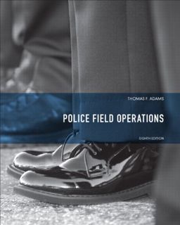 [Get] [EPUB KINDLE PDF EBOOK] Police Field Operations (Always Learning) by  Thomas Adams 📜