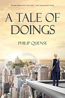 Read [Book] A Tale of Doings (Book#1) by Philip Quense