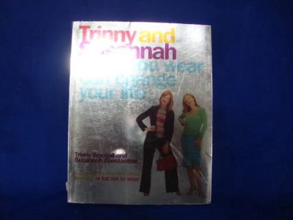[READ] EBOOK EPUB KINDLE PDF What you wear can change your life by  Trinny Woodall &  Susannah Const