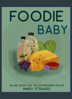 Download Online Foodie Baby: An ABC Book for the Distinguished Palate     Paperback – December 31,