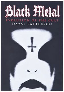 [VIEW] [KINDLE PDF EBOOK EPUB] Black Metal: Evolution of the Cult (Extreme Metal) by  Dayal Patterso