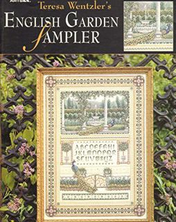 [Read] EBOOK EPUB KINDLE PDF Teresa Wentzler's: English Garden Sampler, Cross Stitch (Leisure Arts #