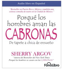 GET [KINDLE PDF EBOOK EPUB] Porque Los Hombres Aman a las Cabronas/ Why Men Love Bitches (Spanish Ed