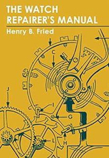 [Read] EBOOK EPUB KINDLE PDF The Watch Repairer's Manual by Henry B. Fried 📑