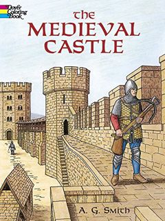 View [KINDLE PDF EBOOK EPUB] The Medieval Castle (Dover World History Coloring Books) by  A. G. Smit