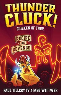 [VIEW] [EPUB KINDLE PDF EBOOK] Thundercluck! Chicken of Thor: Recipe for Revenge by  IV Tillery,IV T