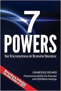Read KINDLE PDF EBOOK EPUB 7 Powers: The Foundations of Business Strategy by Hamilton Helmer 📂