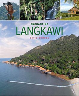 Access KINDLE PDF EBOOK EPUB Enchanting Langkawi (Enchanting Asia) by  David Bowden 📧