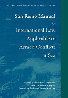 [READ] [EBOOK EPUB KINDLE PDF] San Remo Manual on International Law Applicable to Armed Conflicts at