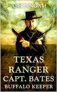 Get [KINDLE PDF EBOOK EPUB] Texas Ranger: Buffalo Keeper: A Western Adventure (Texas Ranger Captain