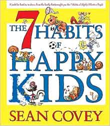View [EBOOK EPUB KINDLE PDF] The 7 Habits of Happy Kids by Sean CoveyStephen R. Covey 🖍️