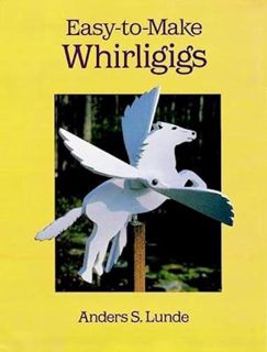 [READ] KINDLE PDF EBOOK EPUB Easy-to-Make Whirligigs (Dover Woodworking) by  Anders S. Lunde 💜