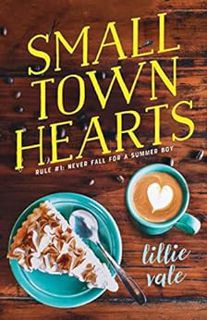 [VIEW] [EPUB KINDLE PDF EBOOK] Small Town Hearts by Lillie Vale 📚