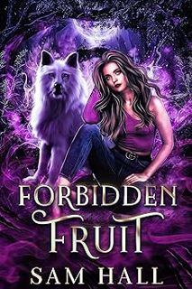 (<E.B.O.O.K.$) 📖 Forbidden Fruit (The Wolfverse Dark Side Book 1) [PDF] DOWNLOAD Forbidden Fruit (T