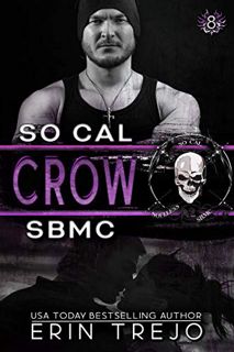 GET [EBOOK EPUB KINDLE PDF] Crow: SBMC (Soulless Bastards Book 8) by  Erin Trejo &  Elfworks Editing