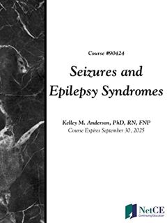 [View] KINDLE PDF EBOOK EPUB Seizures and Epilepsy Syndromes by  NetCE &  Kelley Anderson √