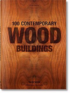 READ [EBOOK EPUB KINDLE PDF] 100 Contemporary Wood Buildings by  Philip Jodidio 💜