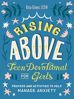 Access KINDLE PDF EBOOK EPUB Rising Above: Teen Devotional for Girls: Prayers and Activities to Help