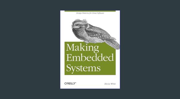 Epub Kndle Making Embedded Systems: Design Patterns for Great Software     1st Edition