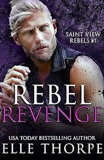 [READ EBOOK]$$ 📕 Rebel Revenge (Saint View Rebels Book 1) DOWNLOAD/PDF Rebel Revenge (Saint View Re