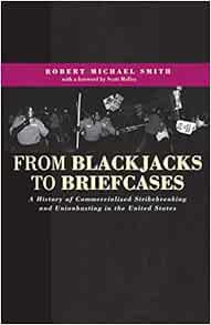 [Access] [EBOOK EPUB KINDLE PDF] From Blackjacks to Briefcases: A History of Commercialized Strikebr