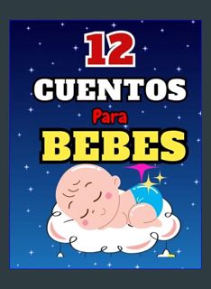 READ [E-book] CUENTOS PARA BEBES de 0-2 años.: Cuentos infantiles en español con ilustraciones. (Sp