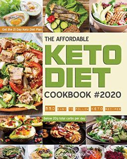 Access [EBOOK EPUB KINDLE PDF] The Affordable Keto Diet Cookbook: 550 easy to follow keto recipes -