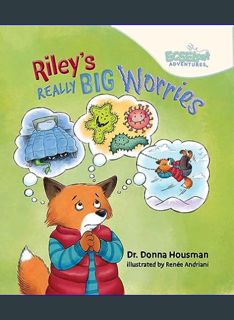 READ [E-book] Riley's Really Big Worries (ECSELent Adventures of Hemmy and Shemmy)     Hardcover –