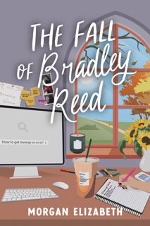 Read Book: The Fall of Bradley Reed (Seasons of Revenge, #3) Author Morgan  Elizabeth