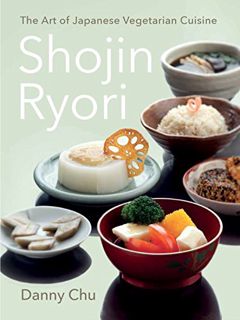 READ KINDLE PDF EBOOK EPUB Shojin Ryori: The Art of Japanese Vegetarian Cuisine by  Danny Chu 💓