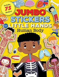 Read [KINDLE PDF EBOOK EPUB] Jumbo Stickers for Little Hands: Human Body: Includes 75 Stickers (Volu