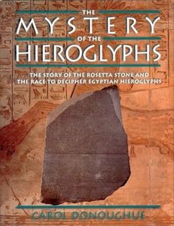 READ EPUB KINDLE PDF EBOOK The Mystery of the Hieroglyphs: The Story of the Rosetta Stone and the Ra