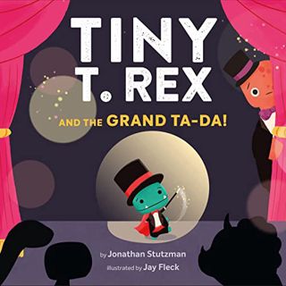 EPUB & PDF Tiny T. Rex and the Grand Ta-Da!