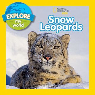 Get KINDLE PDF EBOOK EPUB Explore My World Snow Leopards by  Jill Esbaum 📙