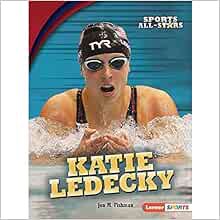 [VIEW] [EPUB KINDLE PDF EBOOK] Katie Ledecky (Sports All-Stars (Lerner ™ Sports)) by Jon M. Fishman