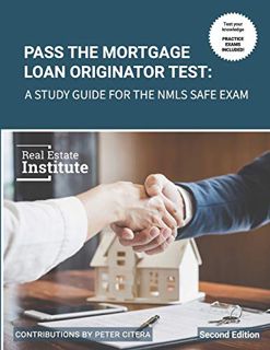 Get PDF EBOOK EPUB KINDLE Pass the Mortgage Loan Originator Test: A Study Guide for the NMLS SAFE Ex
