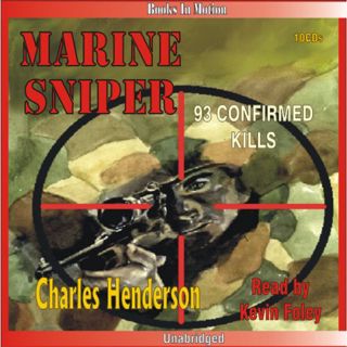 View [PDF EBOOK EPUB KINDLE] Marine Sniper: 93 Confirmed Kills by  Charles Henderson,Kevin Foley,Boo