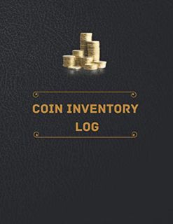 VIEW PDF EBOOK EPUB KINDLE Coin Inventory Log: Logbook for Coin Collectors | Large Size-130 Pages |