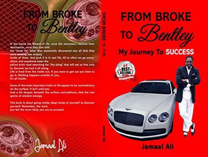 [Read] [KINDLE PDF EBOOK EPUB] From Broke To Bentley: My Journey To Success (The Bentley Book 1) by