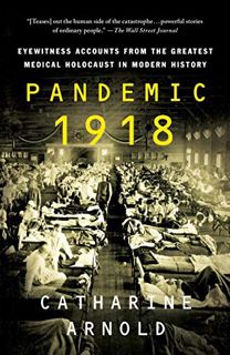 Access EPUB KINDLE PDF EBOOK Pandemic 1918: Eyewitness Accounts from the Greatest Medical Holocaust