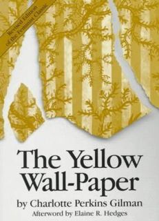 Read The Yellow Wall-Paper Author Charlotte Perkins Gilman FREE [PDF]
