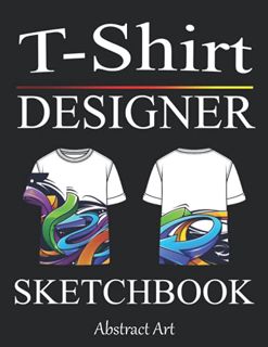 View [EPUB KINDLE PDF EBOOK] T-Shirt Designer Sketchbook: Design your Tee - Blank Fashion Design Ske