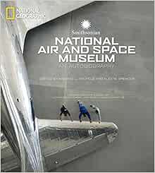 Get PDF EBOOK EPUB KINDLE Smithsonian National Air and Space Museum: An Autobiography by Michael J.