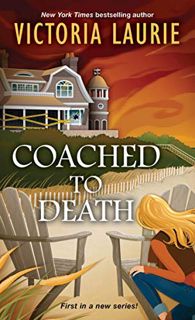 [View] [EPUB KINDLE PDF EBOOK] Coached to Death (The Life Coach Mysteries Book 1) by  Victoria Lauri